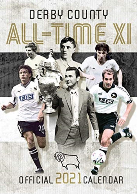 Official Derby County All-Time 11 Calendar 2021