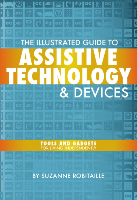 Illustrated Guide to Assistive Technology & Devices