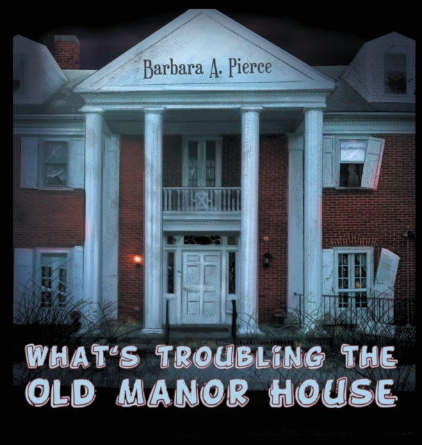 Whats Troubling the Old Manor House