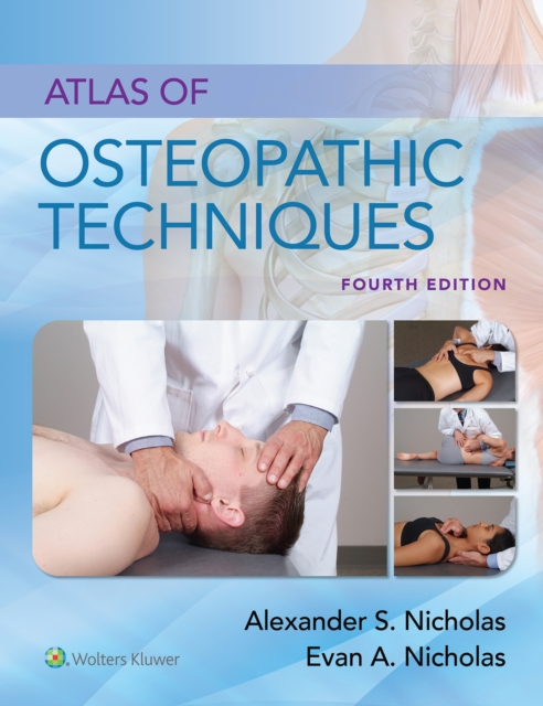 ATLAS OF OSTEOPATHIC TECHNIQUES 4E by NICHOLAS, ALEXANDER Paperback Self Help