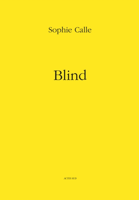 Sophie Calle Blind