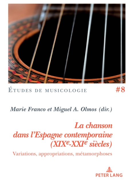 La Chanson Dans lEspagne Contemporaine (Xixe-Xxie Siecles)