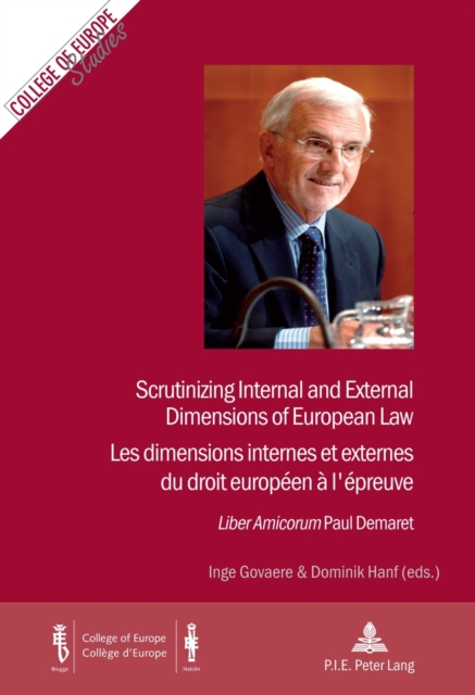 Scrutinizing Internal and External Dimensions of European Law / Les dimensions internes et externes du droit europeen a lepreuve