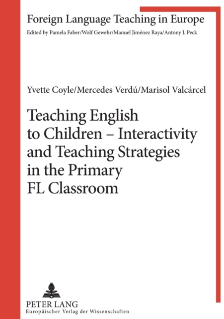 Teaching English to Children - Interactivity and Teaching Strategies in the Primary FL Classroom