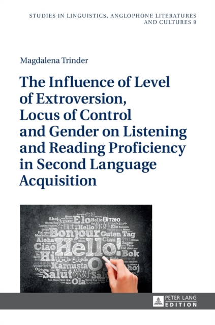 Influence of Level of Extroversion Locus of Control and Gender on Listening and Reading Proficiency in Second Language Acquisition