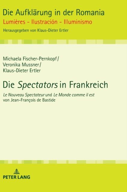 Spectators in Frankreich; Le Nouveau Spectateur und Le Monde comme il est von Jean-Francois de Bastide