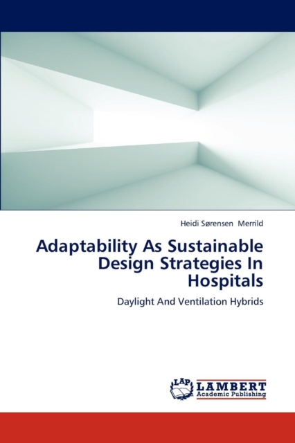 Adaptability as Sustainable Design Strategies in Hospitals