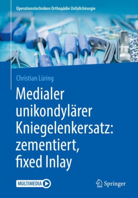Medialer Unikondylarer Kniegelenkersatz Zementiert Fixed Inlay