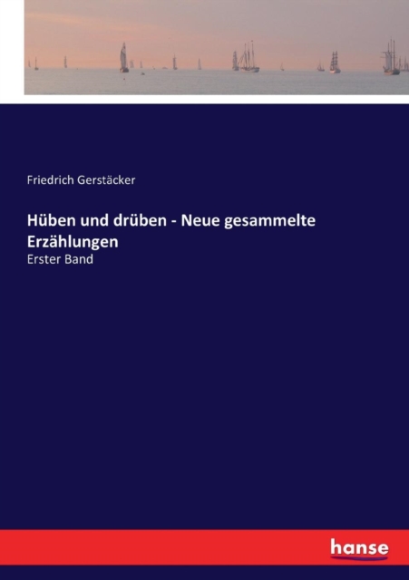 Huben und druben - Neue gesammelte Erzahlungen