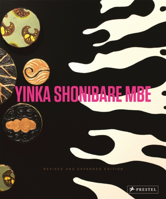 Yinka Shonibare MBE Revised and Expanded