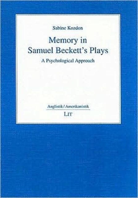 Memory in Samuel Becketts Plays