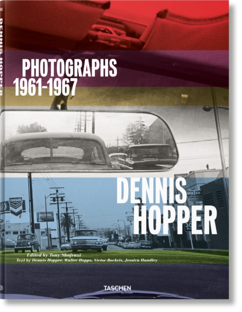 Dennis Hopper. Photographs 1961-1967