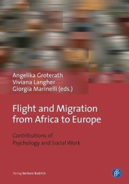 Flight and Migration from Africa to Europe   Contributions of Psychology and Social Work