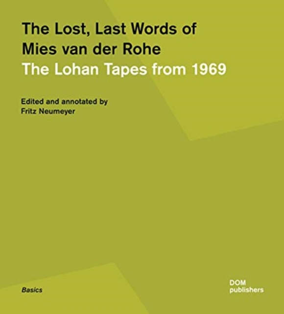 Lost Last Words of Mies van der Rohe