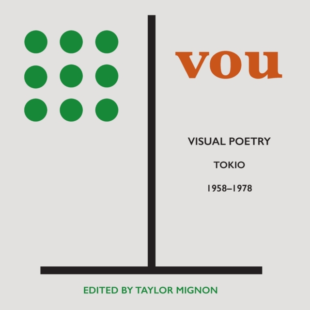 Vou : Visual Poetry, Tokio, 1958-1978