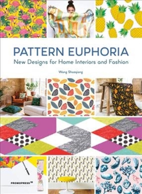 Pattern Euphoria New Designs for Home Interiors and Fashion