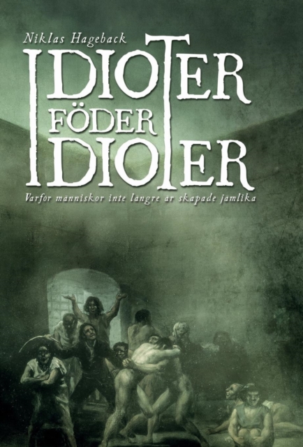 Idioter F der Idioter