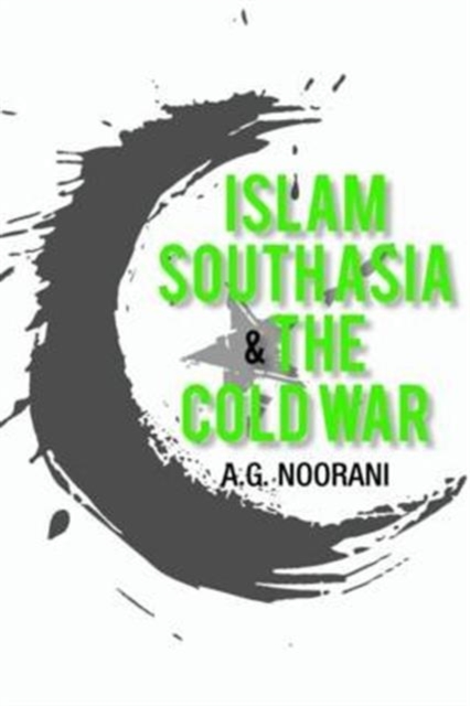 Islam South Asia and the Cold War