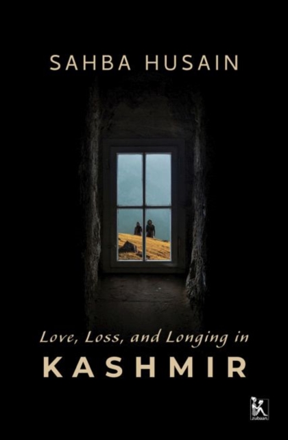 Love Loss and Longing in Kashmir