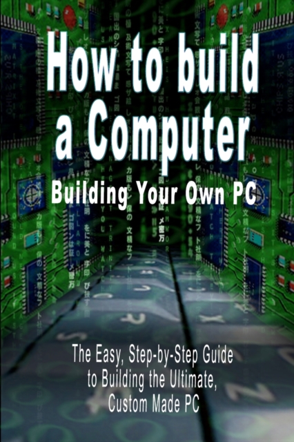 B N Bennoach - How to build a Computer : Building Your Own PC - The E image 1