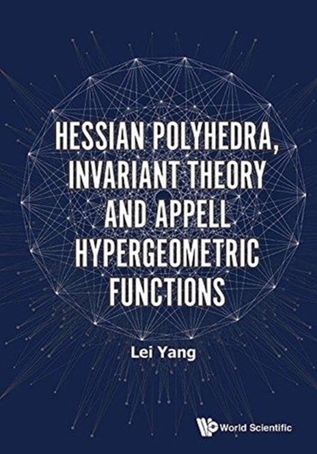 Hessian Polyhedra Invariant Theory And Appell Hypergeometric Functions